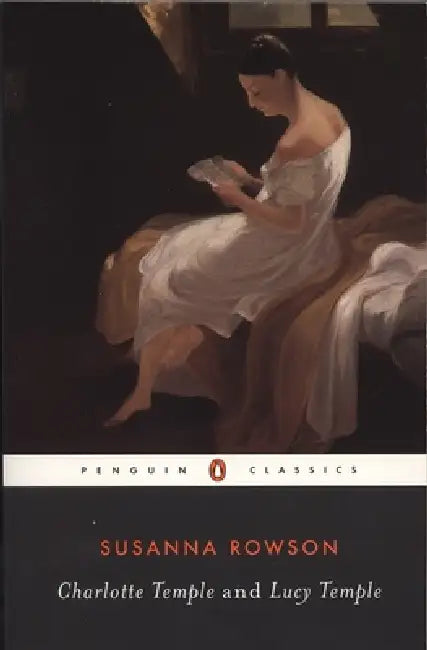 Charlotte Temple and Lucy Temple by Susanna Rowson, Anne Douglas