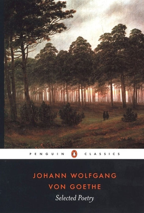 Selected Poetry by Johann Wolfgang Von Goethe