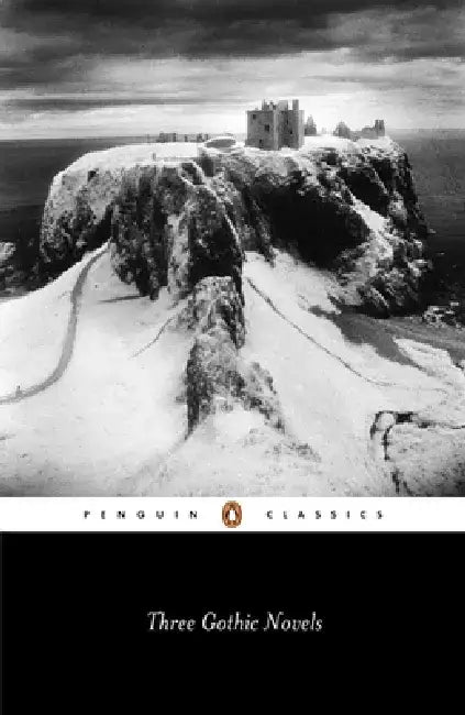 Three Gothic Novels: The Castle of Otranto; Vathek; Frankenstein by Horace Walpole