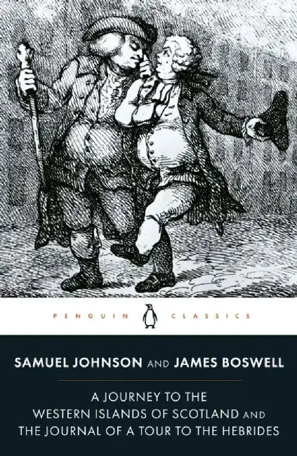 The Journey to the Western Islands of Scotland and the Journal of a Tour to the Hebrides by Samuel Johnson