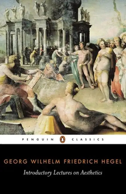 Introductory Lectures on Aesthetics by Georg Wilhelm Friedr Hegel