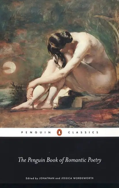 The Penguin Book of Romantic Poetry by Jonathan Wordsworth
