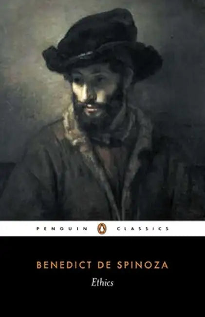 Ethics by Benedict De Spinoza