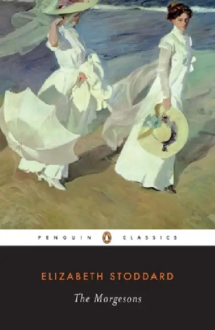 The Morgesons by Elizabeth Stoddard, Lawrence Buell, Sandra Zagarell