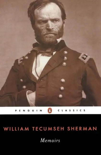 Memoirs of General William T. Sherman by William Tecumseh Sherman