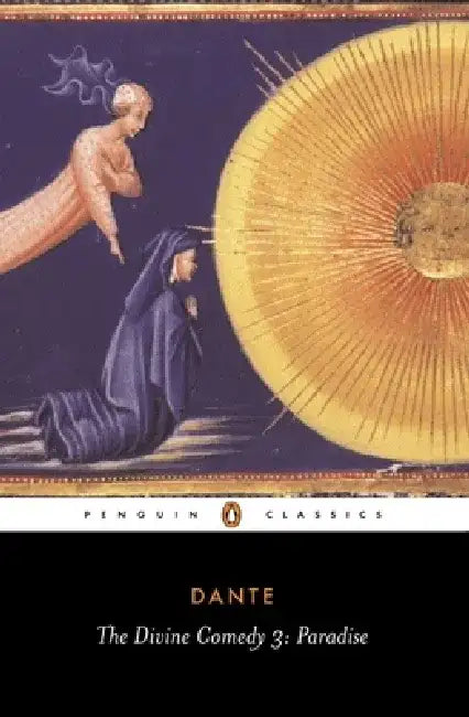 The Divine Comedy: Volume 3: Paradise by Dante Alighieri