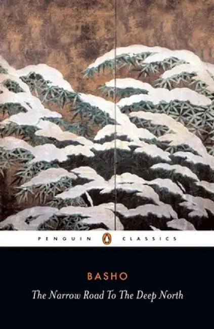 The Narrow Road to the Deep North and Other Travel Sketches by Matsuo Basho