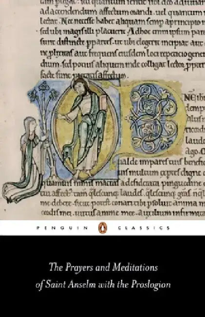 Prayers and Meditations of St. Anselm with the Proslogion by Anselm of Aosta