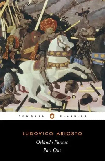 Orlando Furioso: A Romantic Epic: Part 1 by Ludovico Ariosto
