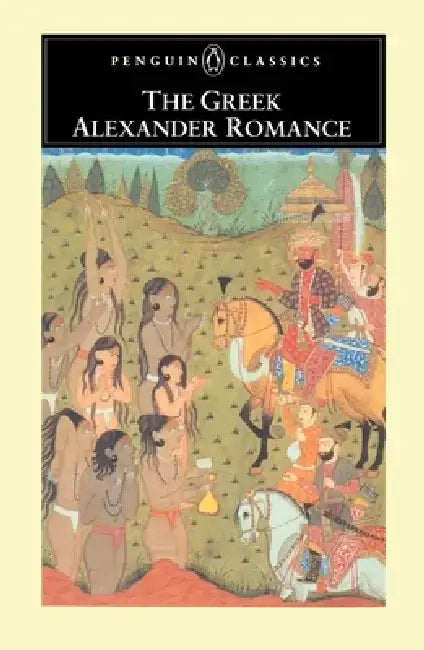 The Greek Alexander Romance by Anonymous