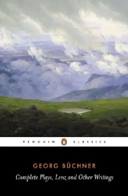 Complete Plays, Lenz, and Other Writings by Georg Buchner