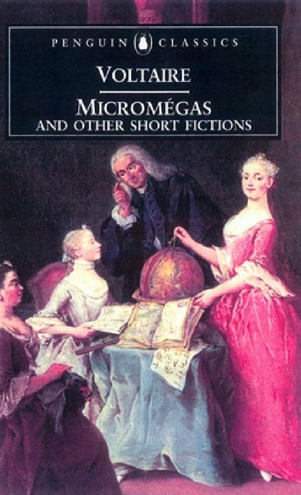 Micromégas and Other Short Fictions by Voltaire