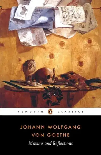 Maxims and Reflections by Johann Wolfgang Von Goethe