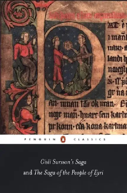 Gisli Sursson's Saga and the Saga of the People of Eyri by Martin Regal