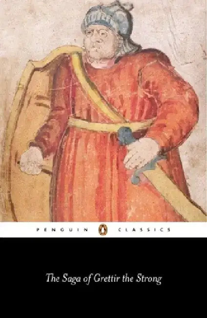 The Saga of Grettir the Strong by Anonymous