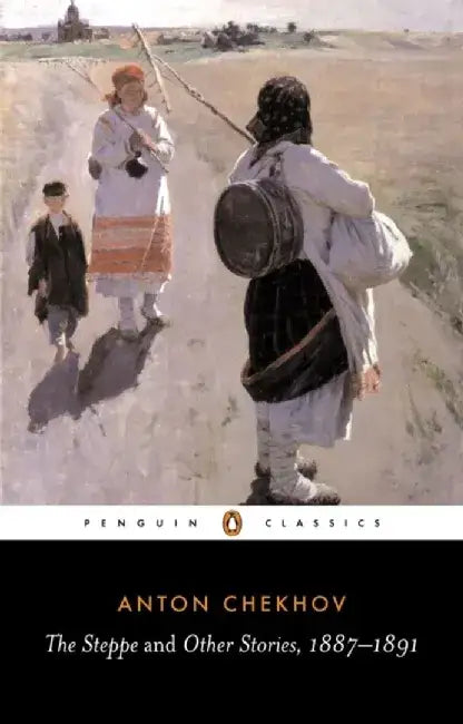 The Steppe and Other Stories, 1887-91 by Anton Chekhov