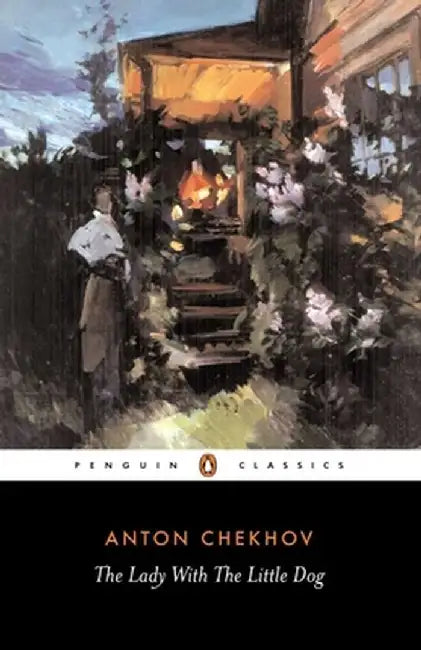 The Lady with the Little Dog and Other Stories, 1896-1904 by Anton Chekhov