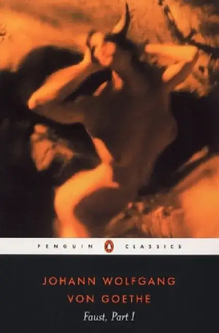 Faust: The First Part of the Tragedy by Johann Wolfgang Von Goethe