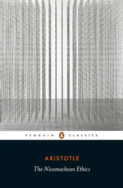 The Nicomachean Ethics by Aristotle