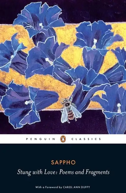 Stung with Love: Poems and Fragments by Sappho