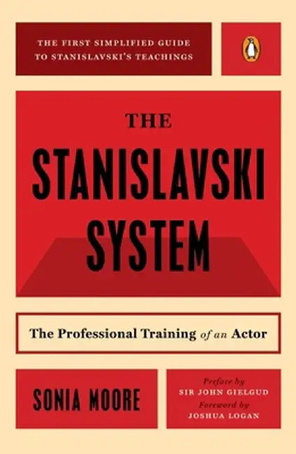 The Stanislavski System: The Professional Training of an Actor by Sonia Moore