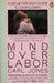 Mind Over Labor by Carl Jones