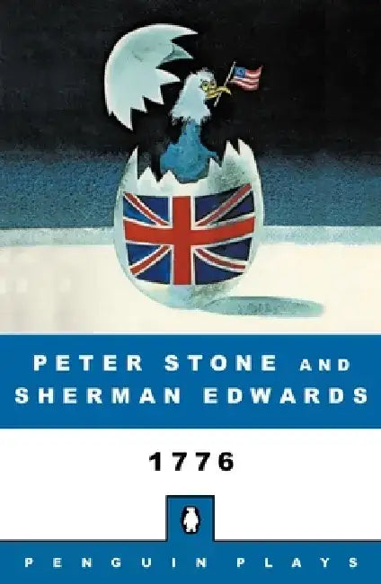 1776: A Musical Play by Sherman Edwards