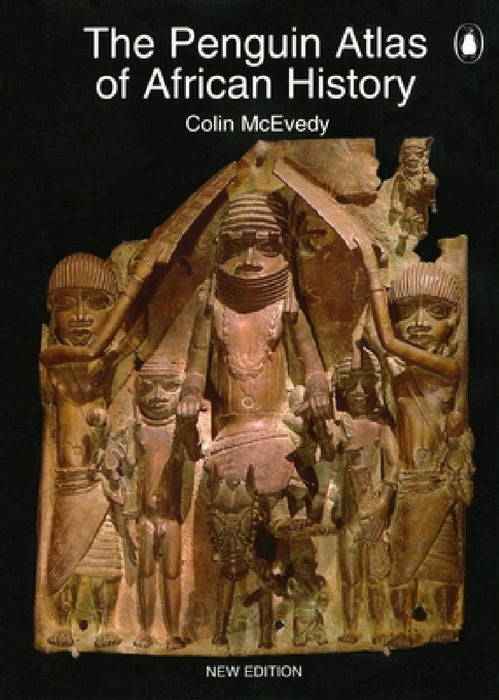 The Penguin Atlas of African History: Revised Edition by Colin McEvedy