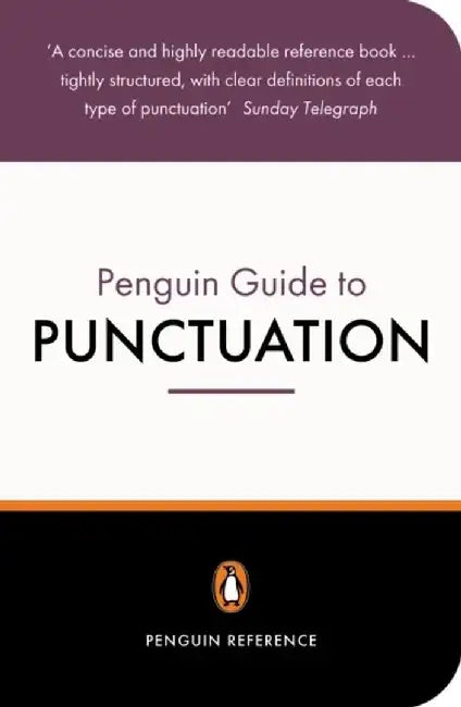 The Penguin Guide to Punctuation by R L Trask