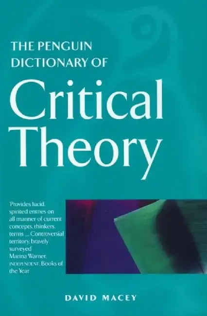 The Penguin Dictionary of Critical Theory by David Macey