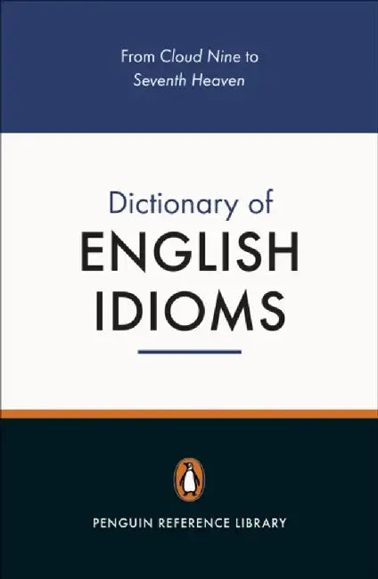 The Penguin Dictionary of English Idioms by Daphne M. Gulland