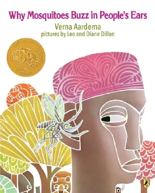 Why Mosquitoes Buzz in People's Ears: A West African Tale by Verna Aardema