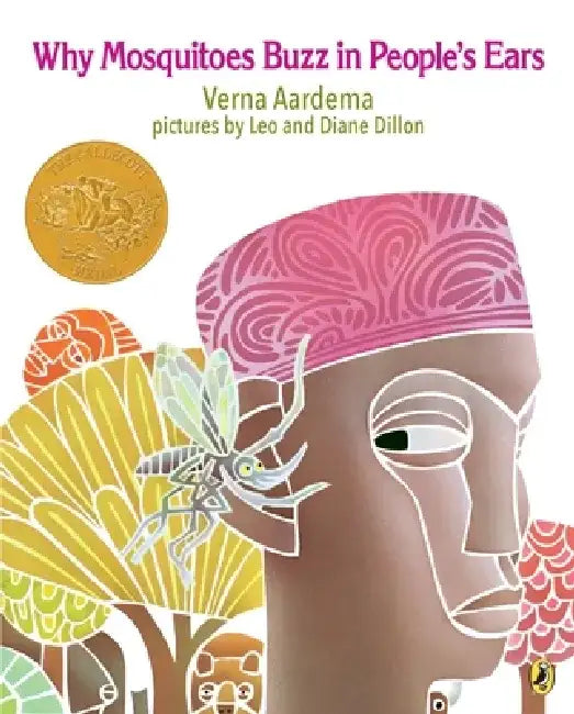 Why Mosquitoes Buzz in People's Ears: A West African Tale by Verna Aardema