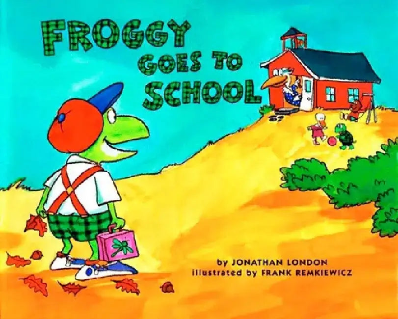 Froggy Goes to School by Jonathan London