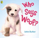 Who Says Woof? by John Butler