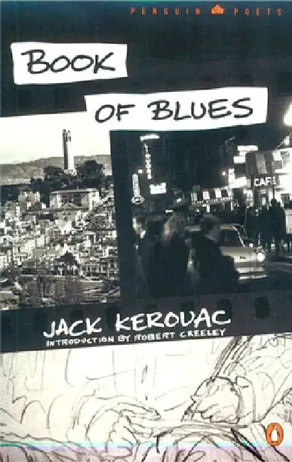 Book of Blues by Jack Kerouac, Robert Creeley