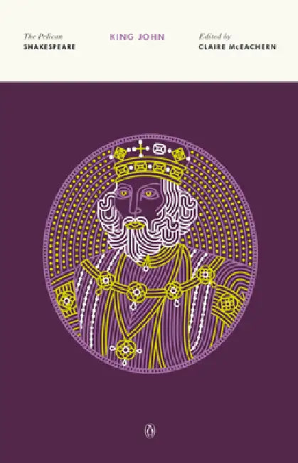 King John by William Shakespeare, Claire McEachern, Claire McEachern