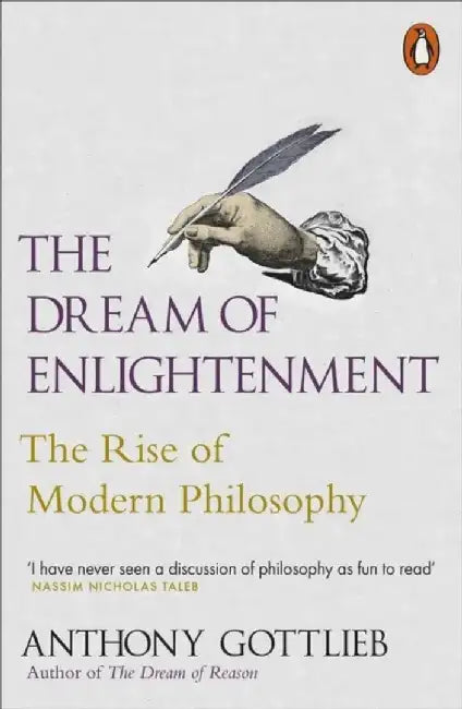 The Dream of Enlightenment by Anthony Gottlieb