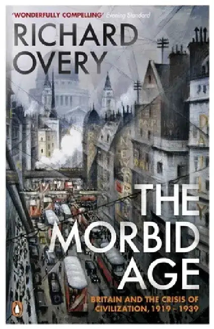 The Morbid Age by Richard Overy