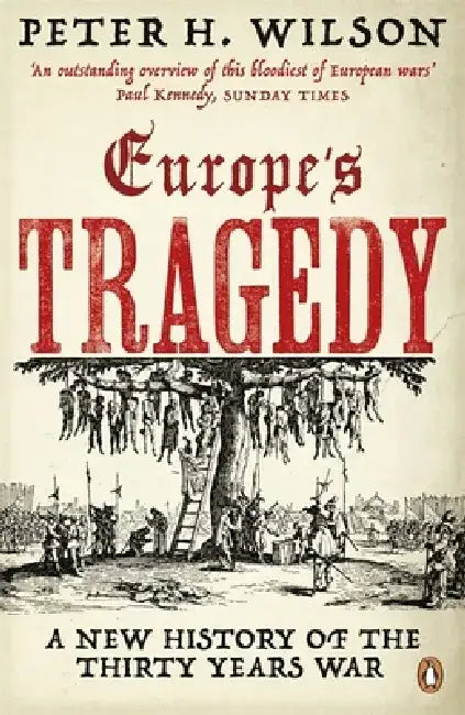 Europe's Tragedy by Peter H. Wilson