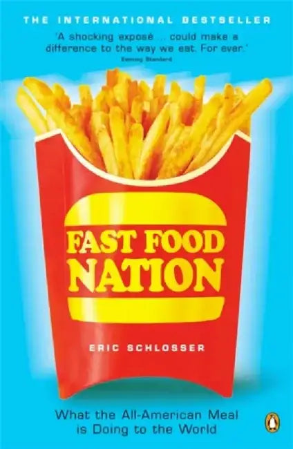 Fast Food Nation by Eric Schlosser