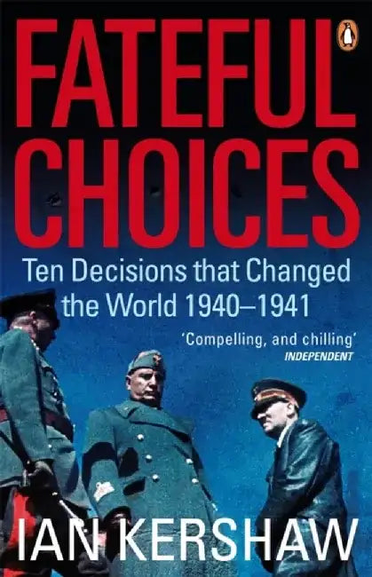 Fateful Choices by Ian Kershaw