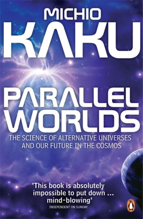 Parallel Worlds by Michio Kaku
