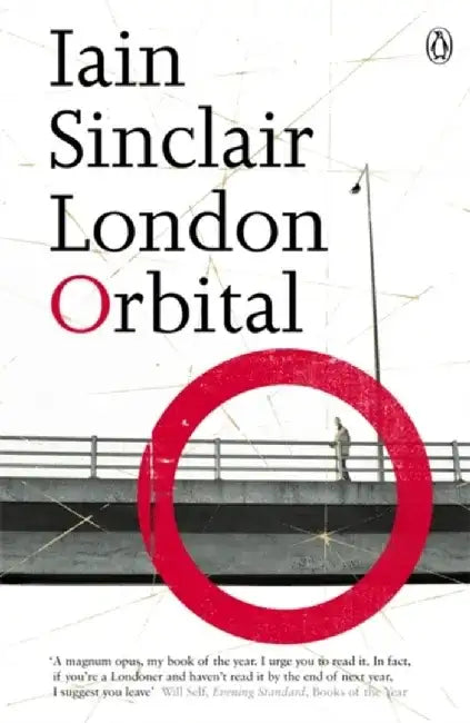 London Orbital by Iain Sinclair