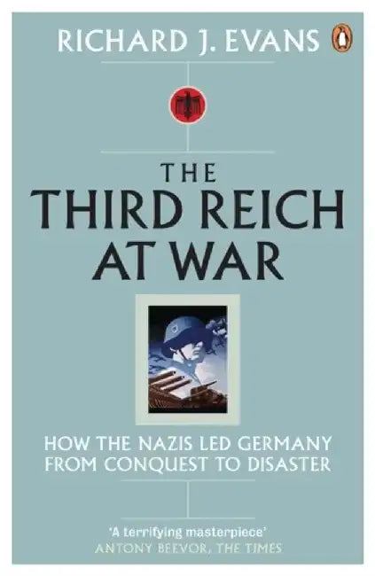 The Third Reich at War by Richard J. Evans