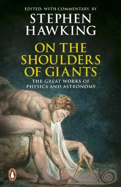 On the Shoulders of Giants by Stephen Hawking