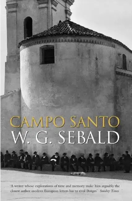 Campo Santo by W. G. Sebald