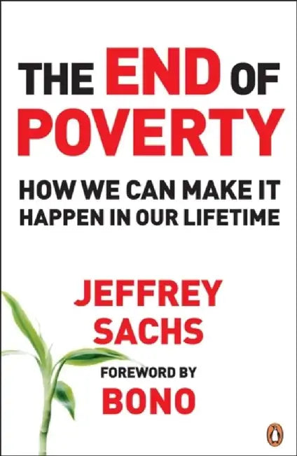 The End of Poverty by Jeffrey Sachs