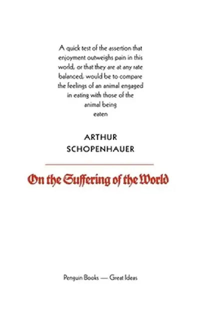 On the Suffering of the World by Arthur Schopenhauer