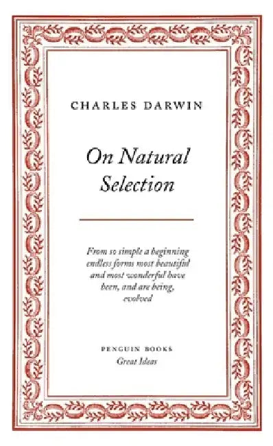 On Natural Selection by Charles Darwin